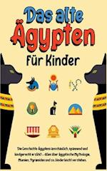 Das alte Ägypten für Kinder