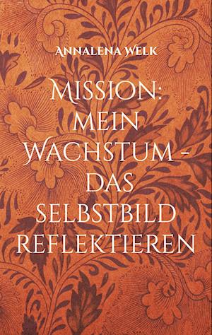 Mission: mein Wachstum