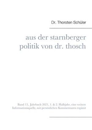 Aus der Starnberger Politik von Dr. Thosch