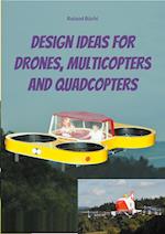 Design Ideas for Drones, Multicopters and Quadcopters