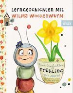 Lerngeschichten mit Wilma Wochenwurm - Neue Geschichten im Frühling