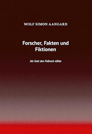 Forscher, Fakten und Fiktionen