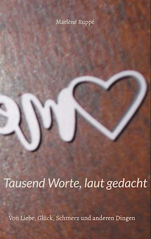 Tausend Worte, laut gedacht