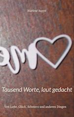 Tausend Worte, laut gedacht