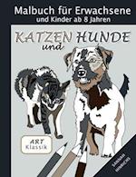 Klassik Art Malbuch für Erwachsene und Kinder ab 8 Jahren - Katzen und Hunde