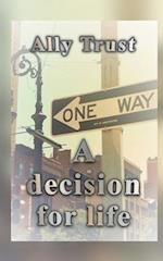 A decision for life