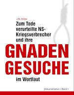 Zum Tode verurteilte NS-Kriegsverbrecher und ihre Gnadengesuche im Wortlaut