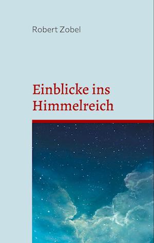 Einblicke ins Himmelreich