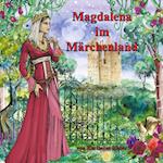 Magdalena im Märchenland