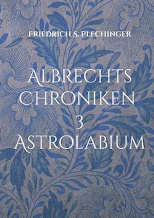 Albrechts Chroniken 3
