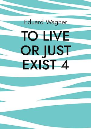 To live or just exist 4