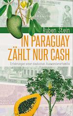 In Paraguay zählt nur Cash