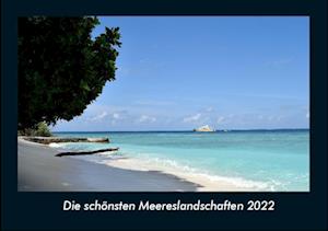 Die schönsten Meereslandschaften 2022 Fotokalender DIN A4