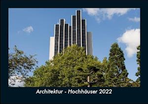 Architektur - Hochhäuser 2022 Fotokalender DIN A5