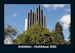 Architektur - Hochhäuser 2022 Fotokalender DIN A5