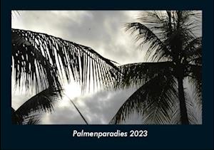 Palmenparadies 2023 Fotokalender DIN A4