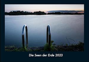 Die Seen der Erde 2023 Fotokalender DIN A4