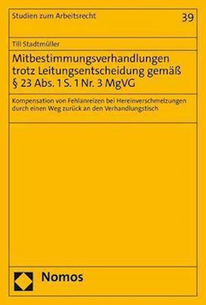 Mitbestimmungsverhandlungen trotz Leitungsentscheidung gemäß § 23 Abs. 1 S. 1 Nr. 3 MgVG