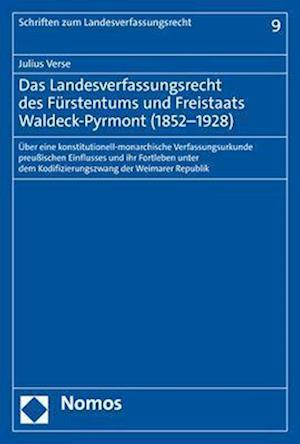 Das Landesverfassungsrecht des Fürstentums und Freistaats Waldeck-Pyrmont (1852-1928)