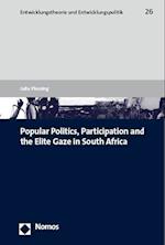 Popular Politics, Participation and the Elite Gaze in South Africa