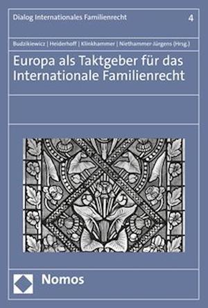 Europa als Taktgeber für das internationale Familienrecht