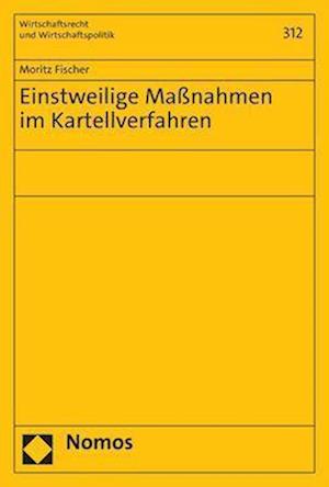 Einstweilige Maßnahmen im Kartellverfahren