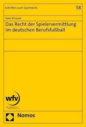 Das Recht der Spielervermittlung im deutschen Berufsfußball