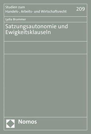 Satzungsautonomie und Ewigkeitsklauseln