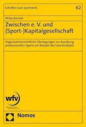 Zwischen e. V. und (Sport-)Kapitalgesellschaft