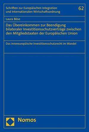 Das Übereinkommen zur Beendigung bilateraler Investitionsschutzverträge zwischen den Mitgliedstaaten der Europäischen Union