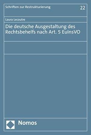 Die deutsche Ausgestaltung des Rechtsbehelfs nach Art. 5 EuInsVO