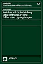 Kartellrechtliche Freistellung sozialpartnerschaftlicher Kollektivvertragsregelungen