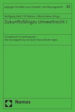 Zukunftsfähiges Umweltrecht I