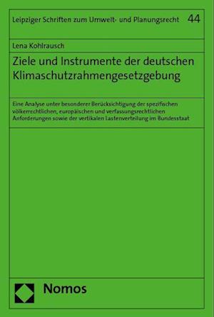 Ziele und Instrumente der deutschen Klimaschutzrahmengesetzgebung