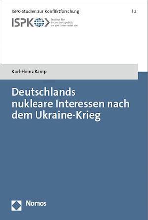 Deutschlands nukleare Interessen nach dem Ukraine-Krieg