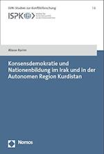 Konsensdemokratie und Nationenbildung im Irak und in der Autonomen Region Kurdistan