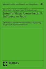 Zukunftsfähiges Umweltrecht II: Suffizienz im Recht