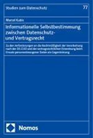 Informationelle Selbstbestimmung zwischen Datenschutz- und Vertragsrecht