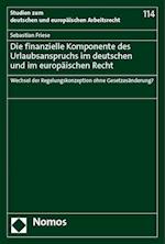 Die finanzielle Komponente des Urlaubsanspruchs im deutschen und im europäischen Recht