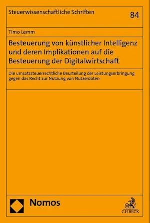 Besteuerung von künstlicher Intelligenz und deren Implikationen auf die Besteuerung der Digitalwirtschaft