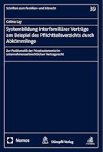 Systembildung interfamiliärer Verträge am Beispiel des Pflichtteilsverzichts durch Abkömmlinge