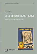 Eduard Wahl (1903-1985)