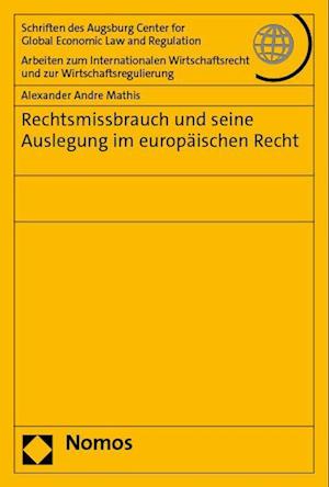 Rechtsmissbrauch und seine Auslegung im europäischen Recht