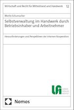 Selbstverwaltung im Handwerk durch Betriebsinhaber und Arbeitnehmer