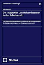 Die Integration von Haftentlassenen in den Arbeitsmarkt