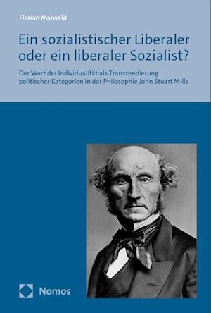 Ein sozialistischer Liberaler oder ein liberaler Sozialist?