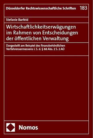 Wirtschaftlichkeitserwägungen im Rahmen von Entscheidungen der öffentlichen Verwaltung