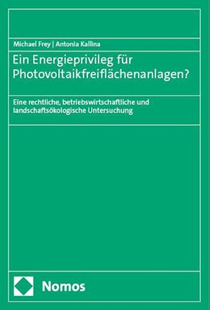 Ein Energieprivileg für Photovoltaikfreiflächenanlagen?