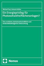 Ein Energieprivileg für Photovoltaikfreiflächenanlagen?