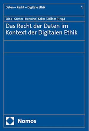 Das Recht der Daten im Kontext der Digitalen Ethik